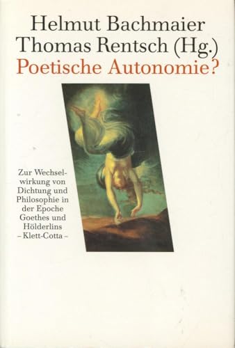 9783608914368: Poetische Autonomie?: Zur Wechselwirkung von Dichtung und Philosophie in der Epoche Goethes und Hölderlins (German Edition)