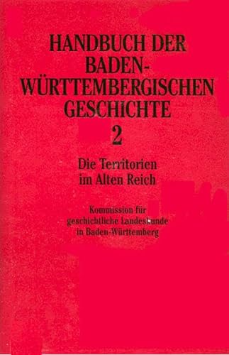 Beispielbild fr Handbuch der Baden-Wrttembergischen Geschichte. Hrsg. von M. Schaab u. H. Schwarzmaier. Bd. 2: Die Territorien im alten Reich. zum Verkauf von Mller & Grff e.K.