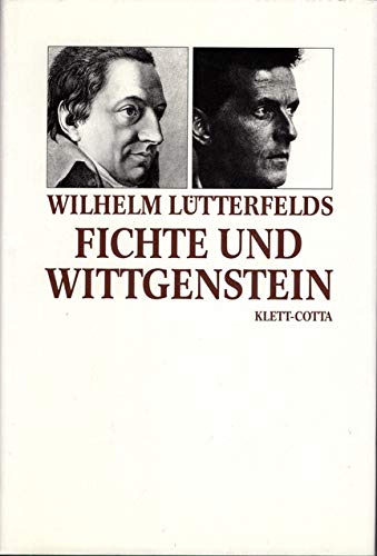 9783608915556: Fichte und Wittgenstein: Der thetische Satz