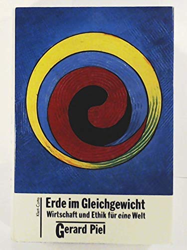 Stock image for Erde im Gleichgewicht : Wirtschaft und Ethik fr eine Welt for sale by Bernhard Kiewel Rare Books
