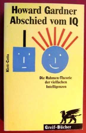 9783608916980: Abschied Vom Iq: Die Rahmentheorie Der Vielfachen Intelligenzen