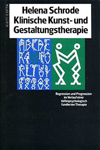9783608917154: Klinische Kunst- und Gestaltungstherapie: Regression und Progression im Verlauf einer tiefenpsychologisch fundierten Therapie