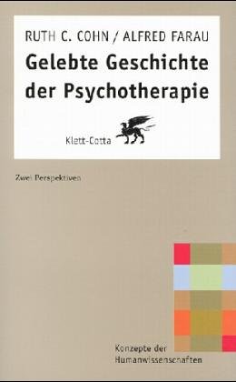 Stock image for Gelebte Geschichte der Psychotherapie. Zwei Perspektiven for sale by medimops