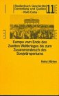 Europa vom Ende des Zweiten Weltkrieges bis zum Zusammenbruch des Sowjetimperiums. (9783608918465) by HÃ¼rten, Heinz