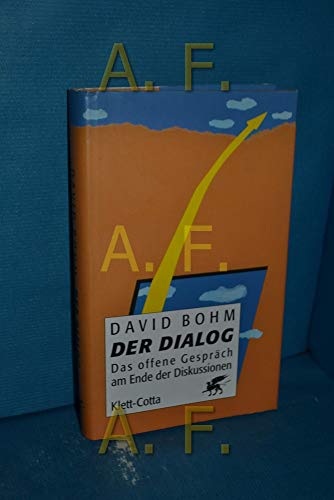 Beispielbild fr Der Dialog. Das offene Gesprch am Ende der Diskussionen. zum Verkauf von BuchZeichen-Versandhandel