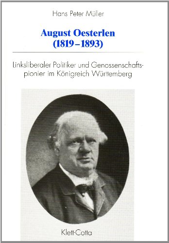 9783608919325: August Oesterlen (1819-1893). Linksliberaler Politiker und Genossenschaftspionier im Knigreich Wrttemberg