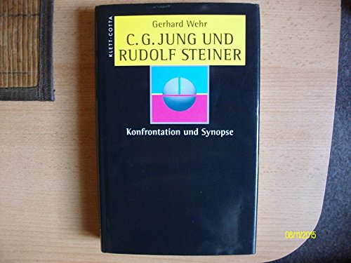 C. G. Jung und Rudolf Steiner. Konfrontation und Synopse. (9783608919349) by Wehr, Gerhard