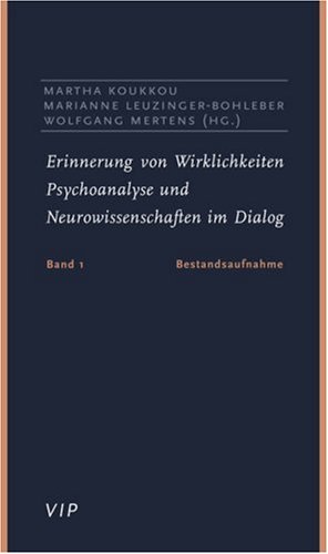 Stock image for Erinnerung von Wirklichkeiten. Psychoanalyse und Neurowissenschaft im Dialog: Erinnerung von Wirklichkeiten, Bd.1, Bestandsaufnahme for sale by medimops