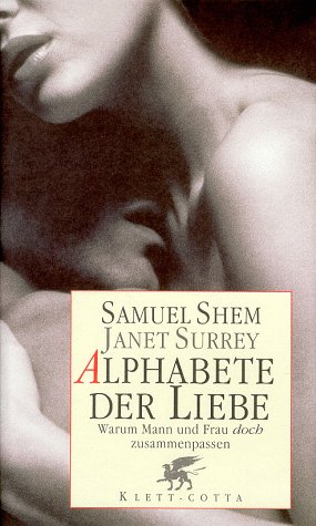 Stock image for Alphabete der Liebe. Warum Mann und Frau doch zusammenpassen for sale by medimops