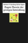 Stock image for Piagets Theorie der geistigen Entwicklung for sale by Bernhard Kiewel Rare Books