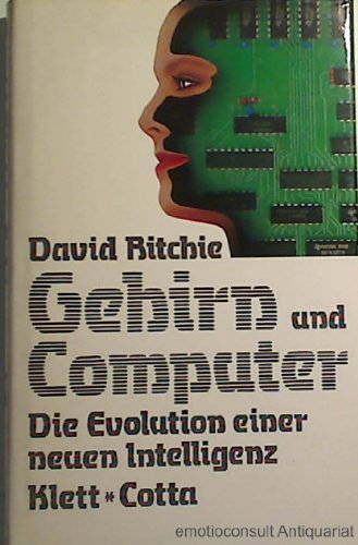 Stock image for Gehirn und Computer: Die Evolution einer neuen Intelligenz Ritchie, David for sale by tomsshop.eu