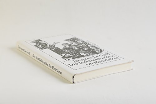 Die Intellektuellen im Mittelalter (9783608930948) by LeGoff, Jacques.