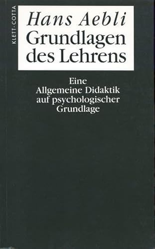 Imagen de archivo de Grundlagen des Lehrens: Eine Allgemeine Didaktik auf psychologischer Grundlage a la venta por medimops