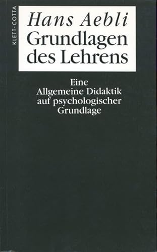 9783608931167: Grundlagen des Lehrens. Eine Allgemeine Didaktik auf psychologischer Grundlage.
