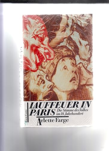 Beispielbild fr Lauffeuer in Paris : Die Stimme des Volkes im 18. Jahrhundert. Aus dem Franzsischen von Grete Osterwald. zum Verkauf von Antiquariat KAMAS