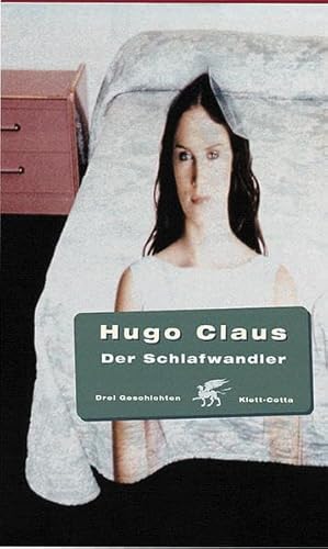 Der Schlafwandler. Drei Geschichten. (9783608932478) by Claus, Hugo; HÃ¼smert, Waltraud
