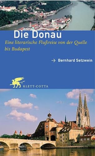 Stock image for Die Donau. Eine literarische Flureise von der Quelle bis Budapest for sale by medimops