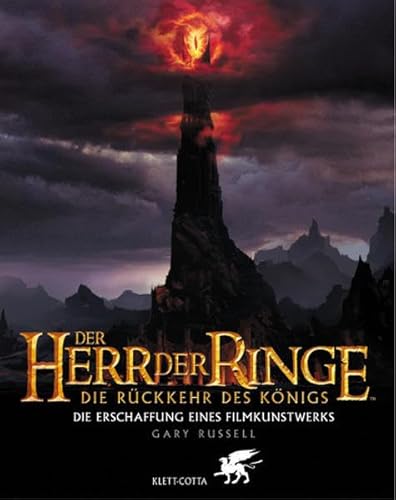 Beispielbild fr Der Herr der Ringe. Die Rckkehr des Knigs. Die Erschaffung eines Filmkunstwerks [Gebundene Ausgabe] Gary Russell Dreharbeiten Schaupltze Kostme Landschaften Orks Kostm Eowyn Faramir Minas Tirith Oscar Tolkien Die Gefhrten Die zwei Trme zum Verkauf von BUCHSERVICE / ANTIQUARIAT Lars Lutzer