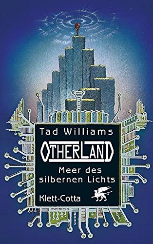 Otherland. Band 4: Meer des silbernen Lichts. Aus dem Englischen von Hans-Ulrich Möhring.