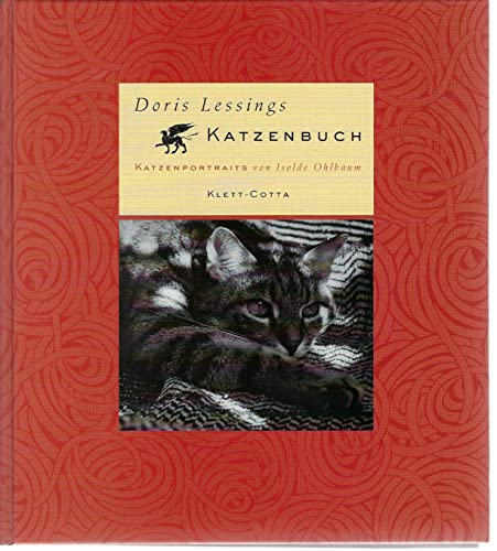 Doris Lessings Katzenbuch: Mit Katzenportraits von Isolde Ohlbaum