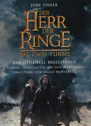 Der Herr der Ringe. Die zwei TÃ¼rme. Das offizielle Begleitbuch. Figuren, Landschaften und Orte Mittelerdes. (9783608935059) by Fisher, Jude; Tolkien, John Ronald Reuel