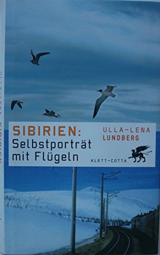 9783608935141: Sibirien: Selbstportrt mit Flgeln.