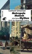 Stock image for Metropole, Moloch, Mythos - eine Reise durch die Megastdte Indiens for sale by medimops