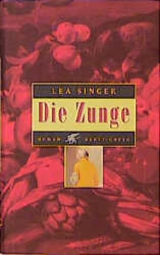 Stock image for Die Zunge : Roman. Lea Singer for sale by Wanda Schwrer