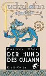 Der Hund des Culann: Roman