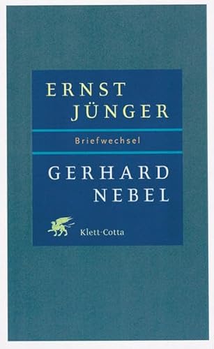 Briefe 1938 - 1974 Herausgegeben, kommerntiert und mit einem Nachwort von Ulrich Fröschle und Michael Neumann. - Jünger, Ernst / Nebel, Gerhard