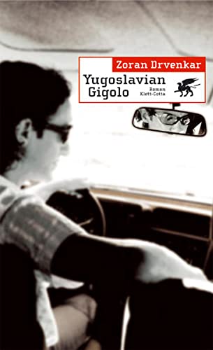 Beispielbild fr Yugoslavian Gigolo: Roman zum Verkauf von Trendbee UG (haftungsbeschrnkt)