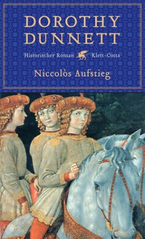 Niccolos Aufstieg. Historischer Roman. - Dorothy Dunnett