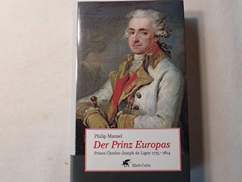 9783608937534: Der Prinz Europas: Prince Charles-Joseph de Ligne 1735-1814
