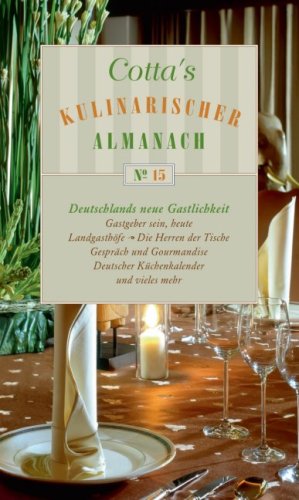 Beispielbild fr Cotta's kulinarischer Almanach No. 15 Deutschlands neue Gastlichkeit zum Verkauf von antiquariat rotschildt, Per Jendryschik