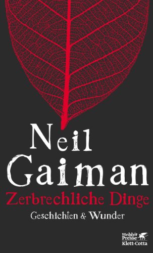 Zerbrechliche Dinge: Geschichten & Wunder Geschichten & Wunder - Gaiman, Neil, Hannes Riffel und Sara Riffel