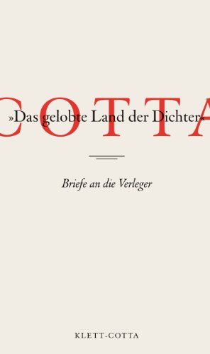 9783608939040: Cotta: Das gelobte Land der Dichter. Briefe an die Verleger
