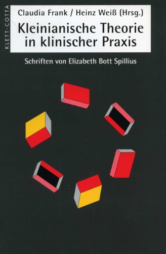 9783608940237: Kleinianischen Theorien in klinischer Praxis: Schriften von Elisabeth Bott Spillius