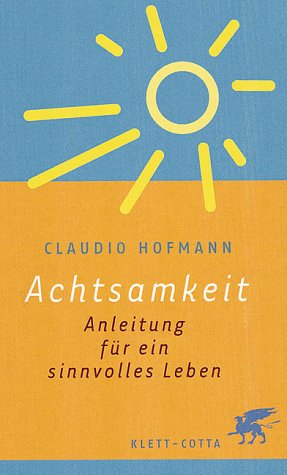 Achtsamkeit - Claudio Hofmann