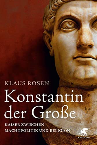 9783608940503: Konstantin der Groe: Kaiser zwischen Machtpolitik und Religion