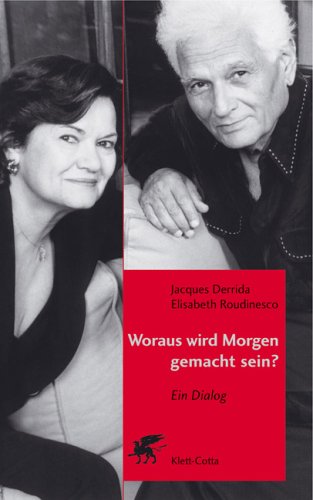 Imagen de archivo de Woraus wird Morgen gemacht sein?: Ein Dialog [Gebundene Ausgabe] von Jacques Derrida (Autor), Elisabeth Roudinesco (Autor) Historikerin der Psychoanalyse Frankreich Universitt Paris Vizeprsidentin Socit internationale d histoire de la psychiatrie et de la psychanalyse Geschichte der Psychoanalyse in Frankreich Biographie ber Jacques Lacan, Hans-Dieter Gondek (bersetzer) De quoi demain Gesprch der Meisterdenker Interview mit Derrida Jacques Derridas Denken moderner Relativismus Probleme des Westens Verhltnis zu Philosophen Heidegger Foucault Marx Freud Genforschung Gewalt gegen Tiere der Zukunft der Familie neue Formen des Antisemitismus Dialog mit der bekannten franzsischen Psychoanalytikerin und Intellektuellen Elisabeth Roudinesco das franzsische Geistesleben der letzten 40 Jahre Jean-Paul Sartre bedeutendsten Philosophen Frankreichs Das Gesprch der Meisterdenker - das letzte lange Interview mit Derrida Jacques Derridas Denken hat einen kaum zu berschtzenden EinfluWeltw a la venta por BUCHSERVICE / ANTIQUARIAT Lars Lutzer