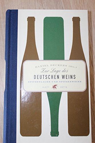 Beispielbild fr Zur Lage des deutschen Weins: Spitzenlagen und Spitzenweine zum Verkauf von medimops