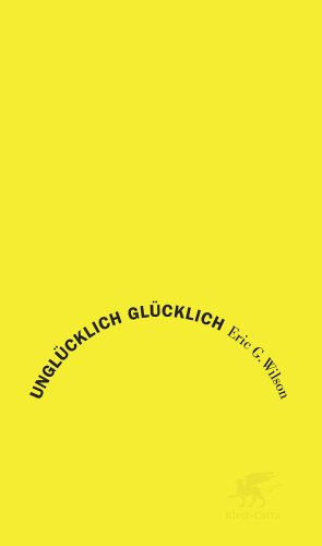 9783608941135: Unglcklich glcklich: Von europischer Melancholie und American Happiness