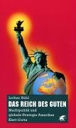 9783608941302: Das Reich des Guten. Machtpolitik und globale Strategie Amerikas [Hardcover] ...