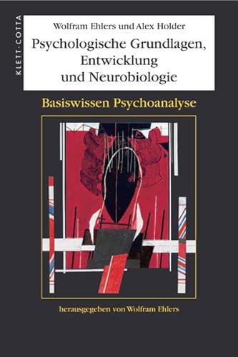 9783608941630: Psychologische Grundlagen, Entwicklung und Neurobiologie: Basiswissen Psychoanalyse - Band 1