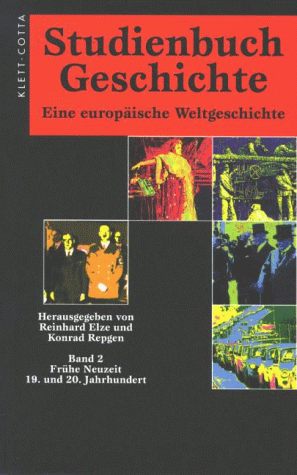 Studienbuch Geschichte, 2 Bde., Sonderausgabe, Bd.2, FrÃ¼he Neuzeit, 19. und 20. Jahrhundert (9783608941661) by HÃ¼rten, Heinz; Zeeden, Ernst Walter; Elze, Reinhard; Repgen, Konrad