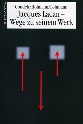 Jacques Lacan - Wege zu seinem Werk. (9783608941685) by Widmer, Peter; Schmid, Michael; Ruhs, August; Gondek, Hans-Dieter; Hofmann, Roger; Lohmann, Hans-Martin