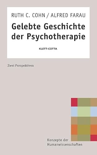 Stock image for Gelebte Geschichte der Psychotherapie. Zwei Perspektiven. for sale by BuchZeichen-Versandhandel