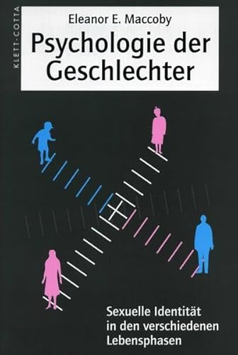 Psychologie der Geschlechter. Sexuelle IdentitÃ¤t in den verschiedenen Lebensphasen. (9783608941838) by Maccoby, Eleanor E.