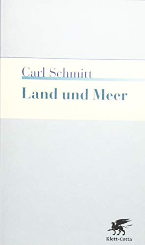 Land und Meer: Eine weltgeschichtliche Betrachtung (9783608941975) by Schmitt, Carl