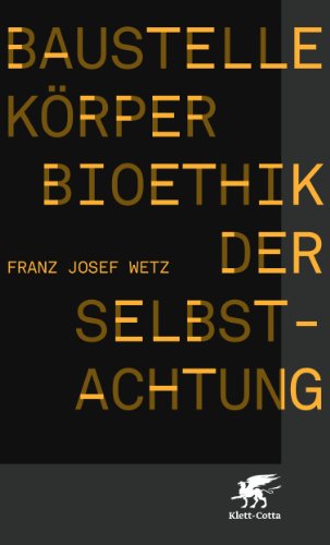Imagen de archivo de Baustelle Krper. Bioethik in der Selbstachtung. Texte von und ber: Fr. Nietzsche, Martin Buber, Friedrich von Schiller, E.T.A. Hoffmann, u.v.a. a la venta por Worpsweder Antiquariat